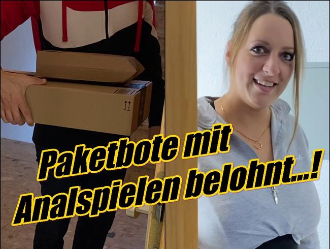 Paketbote mit Analspielen belohnt...!