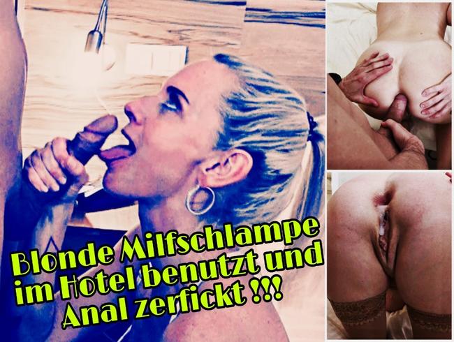 Blonde Milfschlampe im Hotel benutzt und Anal zerfickt